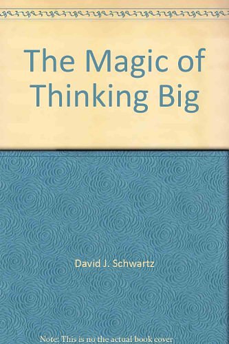 Cover Art for 9789745345003, The Magic of Thinking Big by David J. Schwartz