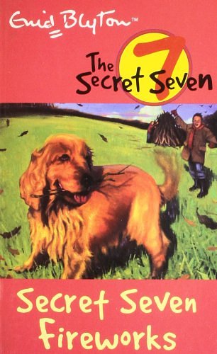 Cover Art for 9780340893173, SECRET SEVEN: 11: SECRET SEVEN FIREWORKS by Enid Blyton