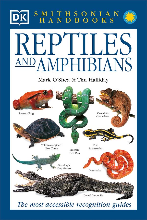 Cover Art for 9780789493934, Reptiles and Amphibians by Mark O'Shea