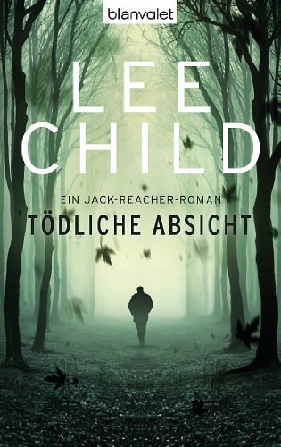 Cover Art for B004U5FAZQ, Tödliche Absicht by Lee Child