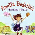 Cover Art for 9780061964985, Amelia Bedelia's First Day of School by Herman Parish