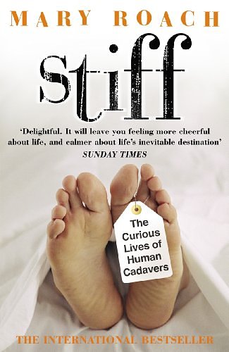 Cover Art for B008QXL930, Stiff: The Curious Lives of Human Cadavers by Mary Roach