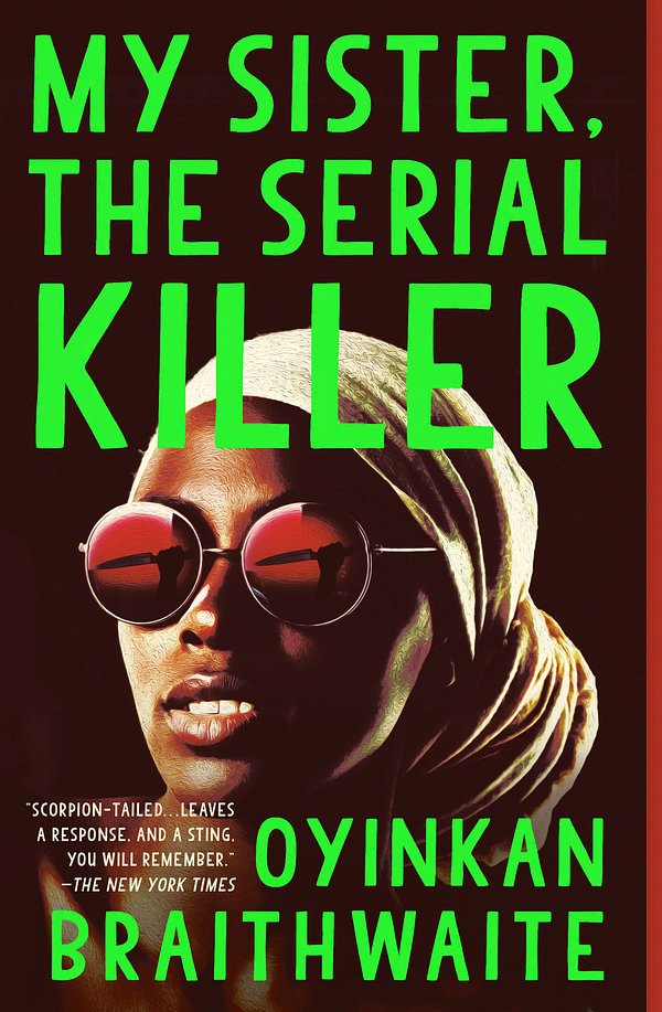 Cover Art for 9780525564201, My Sister, the Serial Killer by Oyinkan Braithwaite