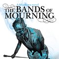 Cover Art for 9781473208278, The Bands of Mourning: A Mistborn Novel by Brandon Sanderson