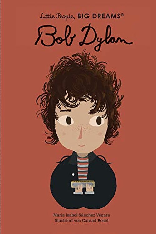 Cover Art for 9783458178859, Bob Dylan: Little People, Big Dreams. Deutsche Ausgabe by Sánchez Vegara, María Isabel
