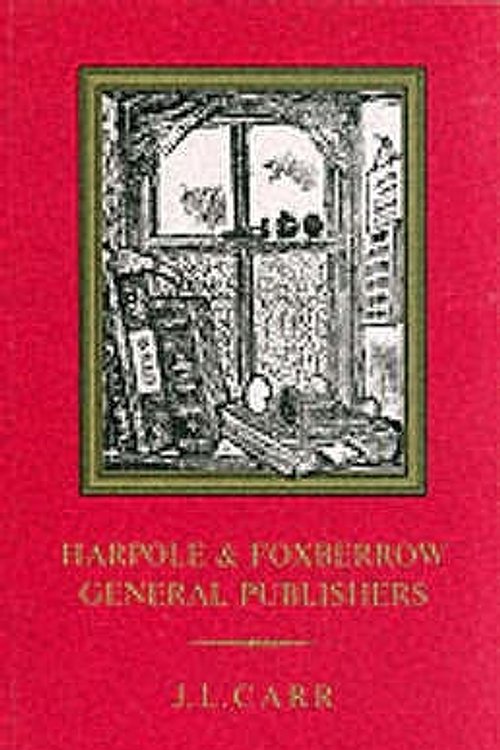 Cover Art for 9780900847936, Harpole and Foxberrow, General Publishers by J. L. Carr