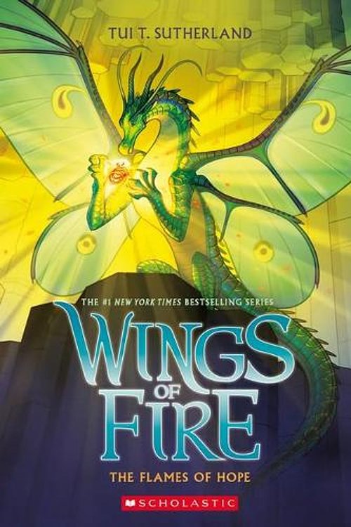 Cover Art for 9781761203442, The Flames of Hope (Wings of Fire #15) by Tui Sutherland