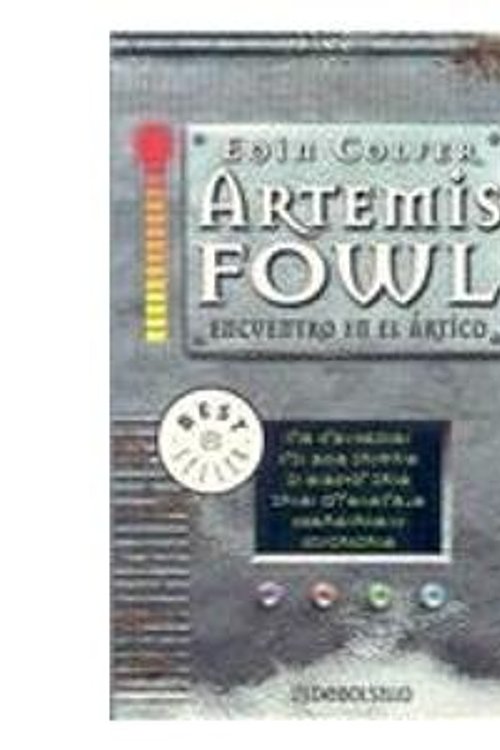 Cover Art for 9789685960755, Artemis Fowl: Encuentro en el artico / Artemis Fowl: The Artic Incident by Eoin Colfer