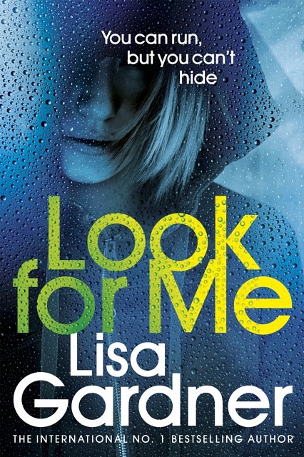 Cover Art for 9781780897684, Look For Me by Lisa Gardner