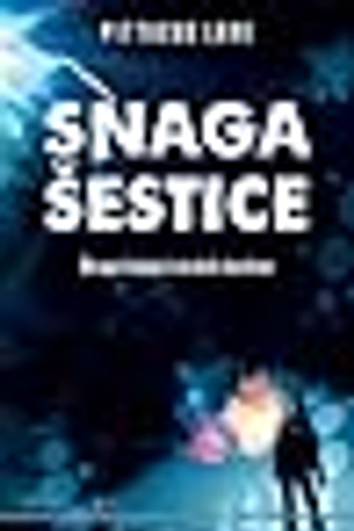 Cover Art for 9789533164076, Snaga Šestice: Druga knjiga Lorskih baština by Pittacus Lore
