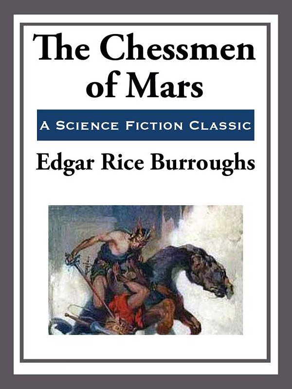 Cover Art for 9781625589255, The Chessmen of Mars by Edgar Rice Burroughs