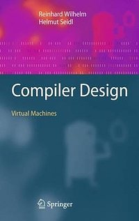 Cover Art for 9783642149085, Compiler Design by Reinhard Wilhelm, Helmut Seidl