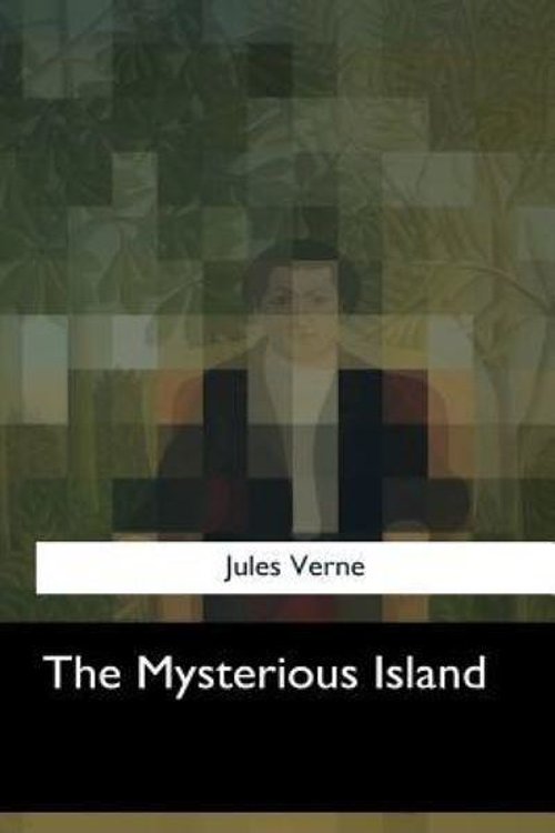Cover Art for 9781547051694, The Mysterious Island by Jules Verne