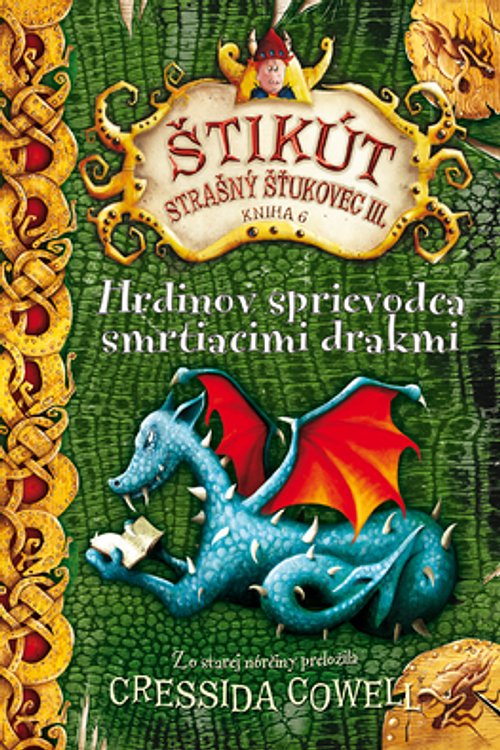 Cover Art for 9788055609546, Hrdinov sprievodca smrtiacimi drakmi by Cressida Cowell