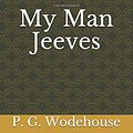 Cover Art for 9781980625865, My Man Jeeves by P. G. Wodehouse