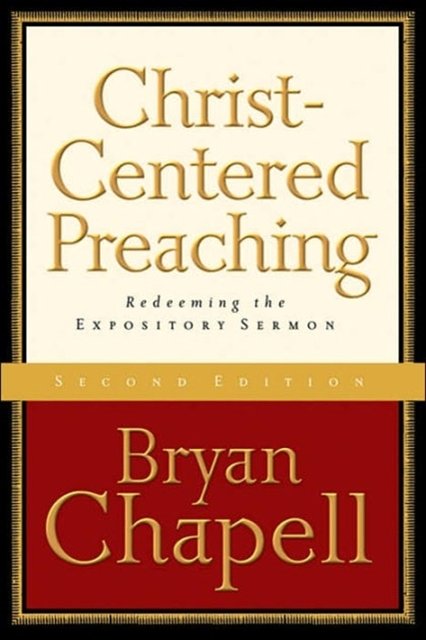Cover Art for 9780801027987, Christ-centered Preaching by Bryan Chapell