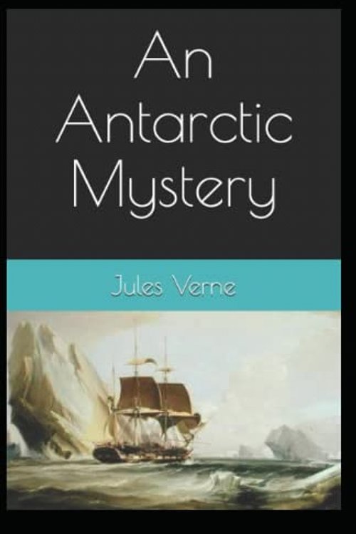 Cover Art for 9798355167530, An Antarctic Mystery by Verne Jules