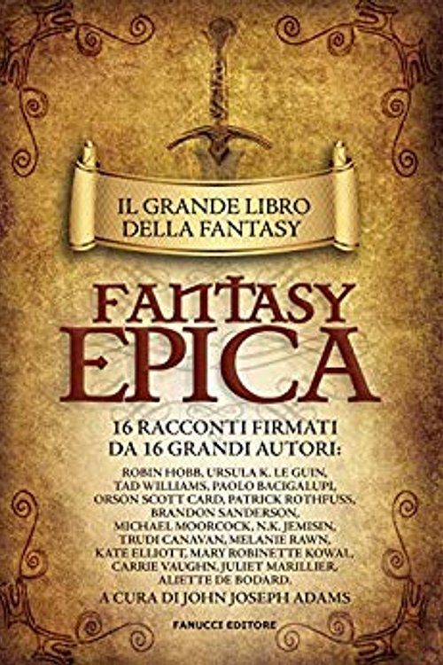 Cover Art for 9788834738627, Il grande libro della Fantasy: FANTASY EPICA by John Joseph Adams