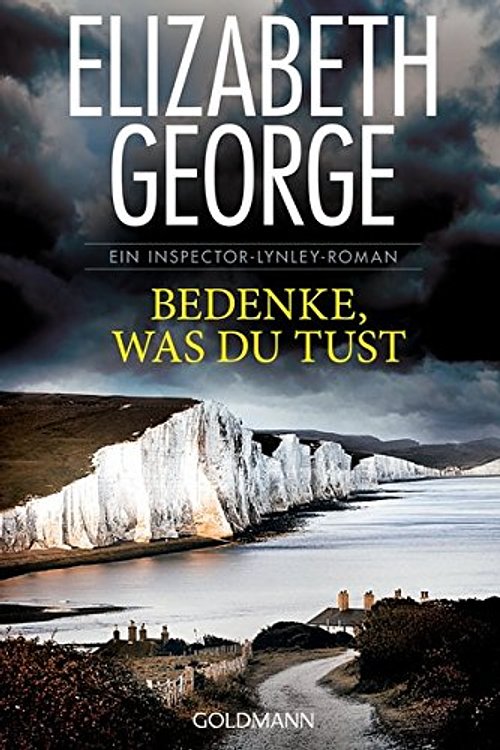 Cover Art for 9783442484973, Bedenke, was du tust: Ein Inspector-Lynley-Roman 19 by Elizabeth George