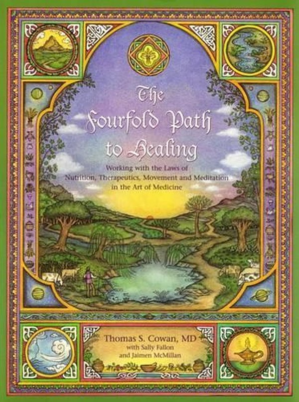 Cover Art for 9780967089799, The Fourfold Path to Healing by Thomas S. Cowan