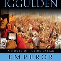 Cover Art for 9780007136926, Emperor by Conn Iggulden