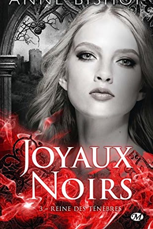 Cover Art for 9782811222291, Joyaux Noirs, T3 : Reine des ténèbres by Anne Bishop