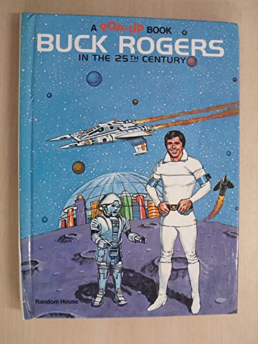 Cover Art for 9780394844374, BUCK ROGERS: A POP-UP (A Pop-up book ; 40) by Pop-Up