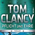 Cover Art for B07GBXYHXL, Pflicht und Ehre: Thriller (JACK RYAN 19) (German Edition) by Tom Clancy