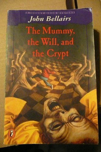 Cover Art for 9780140380071, The Mummy, the Will, and the Crypt by John Bellairs