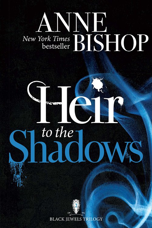 Cover Art for 9781848663589, Heir to the Shadows by Anne Bishop