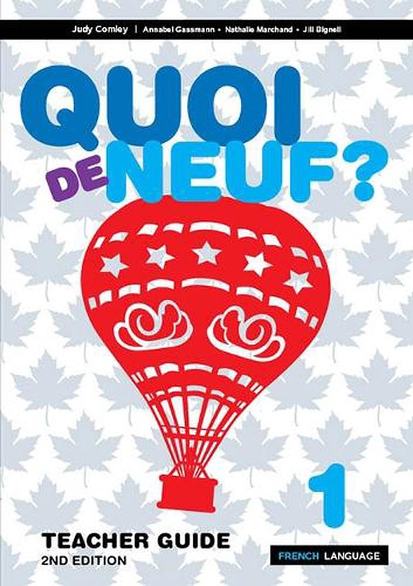 Cover Art for 9781488625763, Quoi de Neuf ? 1 Teacher Guide by Judy Comley, Annabel Gassmann, Nathalie Marchand, Jill Bignell