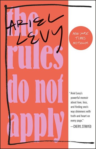 Cover Art for 9780812996937, The Rules Do Not Apply: A Memoir by Ariel Levy