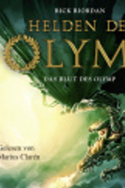 Cover Art for 9783785751985, Helden des Olymp 05: Das Blut des Olymp: Teil 5 by Rick Riordan