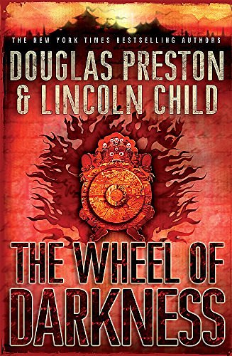 Cover Art for 9780752891484, The Wheel of Darkness by Douglas Preston, Lincoln Child