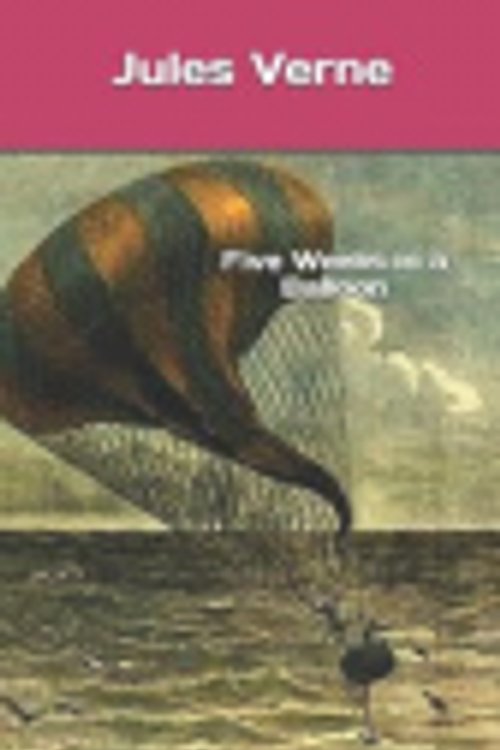 Cover Art for 9781082718809, Five Weeks in a Balloon by Jules Verne