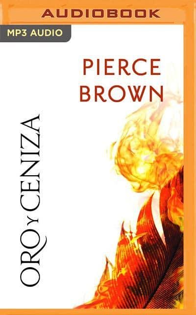 Cover Art for 9781713597889, Oro Y Ceniza (Narración En Castellano) by Pierce Brown