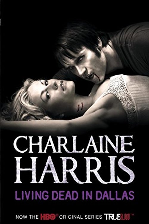 Cover Art for 9780575097032, Living Dead In Dallas: A True Blood Novel by Charlaine Harris
