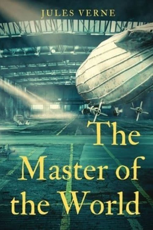 Cover Art for 9782382747674, The Master of the World by Jules Verne