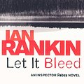 Cover Art for 9781407235042, Let It BleedAn Inspector Rebus Novel by Ian Rankin