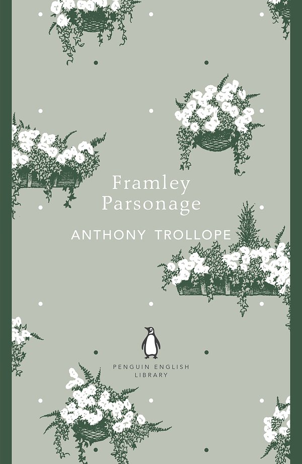 Cover Art for 9780141199764, Framley Parsonage: Penguin English Library by Anthony Trollope