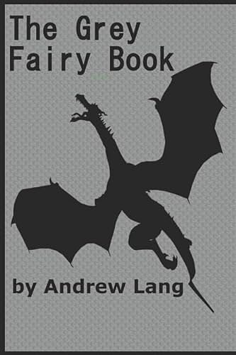 Cover Art for 9781521590478, The Grey Fairy Book by Andrew Lang