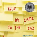 Cover Art for 9780316002813, Then We Came to the End by Joshua Ferris