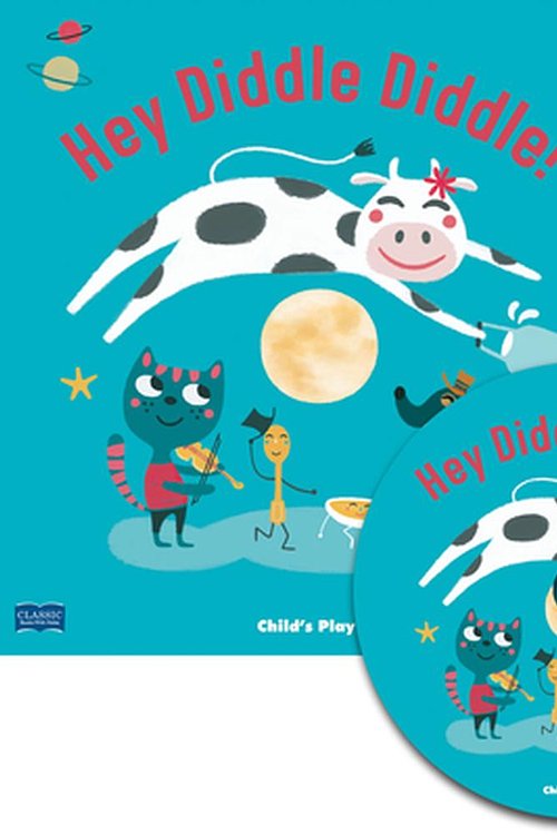 Cover Art for 9781786283702, Hey Diddle Diddle: Classic Books with Holes - Soft Cover and CD by Nursery Rhymes and Illustrated by Emma S