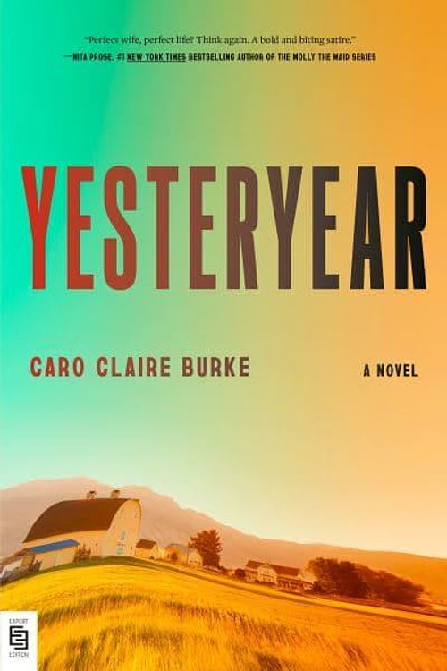 Cover Art for 9781524712969, Yesteryear by Caro Claire Burke
