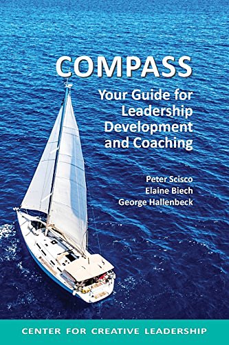 Cover Art for 9781604916515, Compass: Your Guide for Leadership Development and Coaching by Peter Scisco