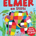 Cover Art for 9781448187683, Elmer on Stilts by David McKee