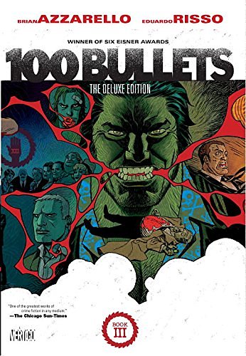 Cover Art for 9781401237295, 100 Bullets: The Deluxe Edition Book Three by Brian Azzarello