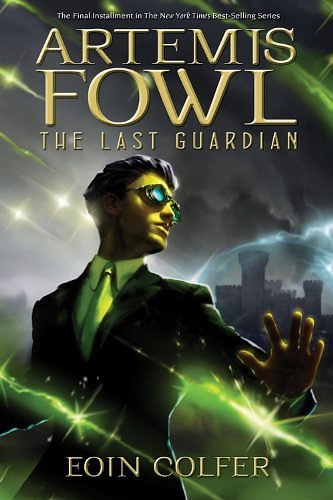 Cover Art for B01FIVZLHC, Artemis Fowl The Last Guardian by Eoin Colfer (2012-07-10) by Eoin Colfer