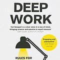 Cover Art for 9780349413686, Deep Work: Rules for Focused Success in a Distracted World by Cal Newport