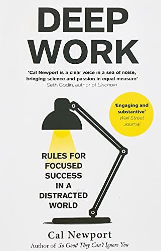 Cover Art for 9780349413686, Deep Work: Rules for Focused Success in a Distracted World by Cal Newport